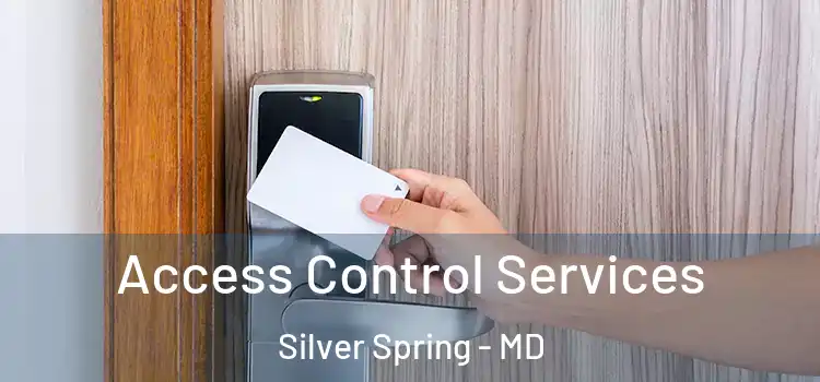 Access Control Services Silver Spring - MD