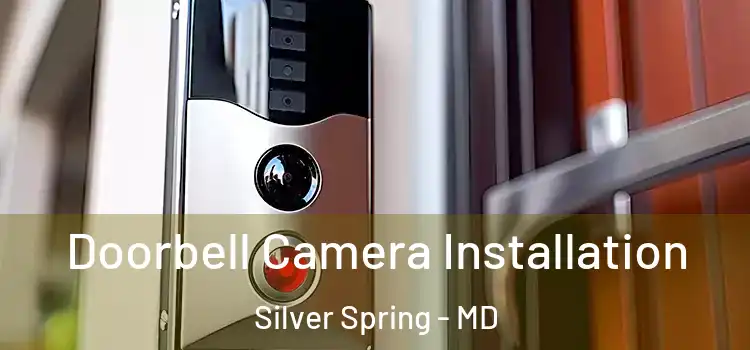  Doorbell Camera Installation Silver Spring - MD