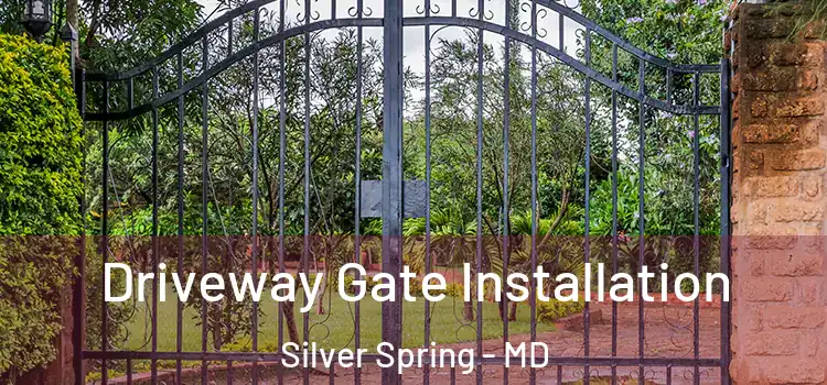  Driveway Gate Installation Silver Spring - MD