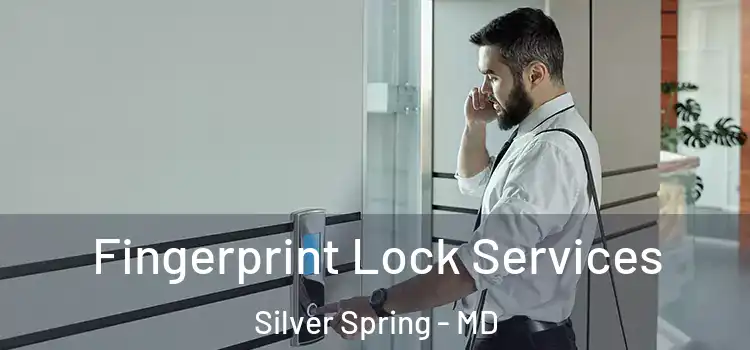 Fingerprint Lock Services Silver Spring - MD