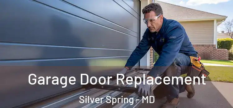  Garage Door Replacement Silver Spring - MD