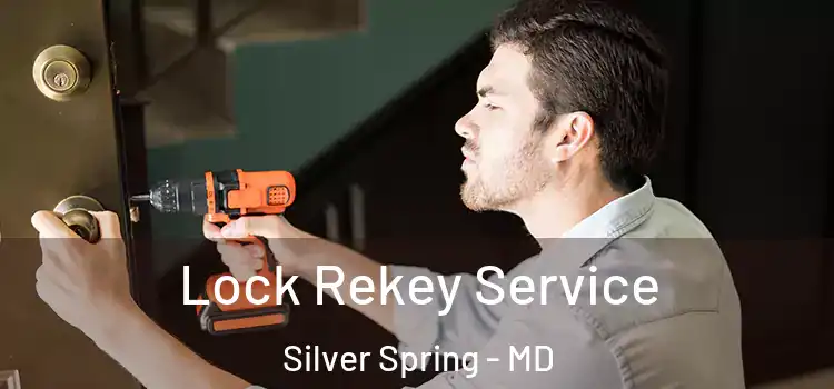  Lock Rekey Service Silver Spring - MD