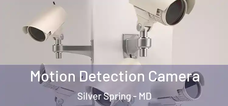  Motion Detection Camera Silver Spring - MD