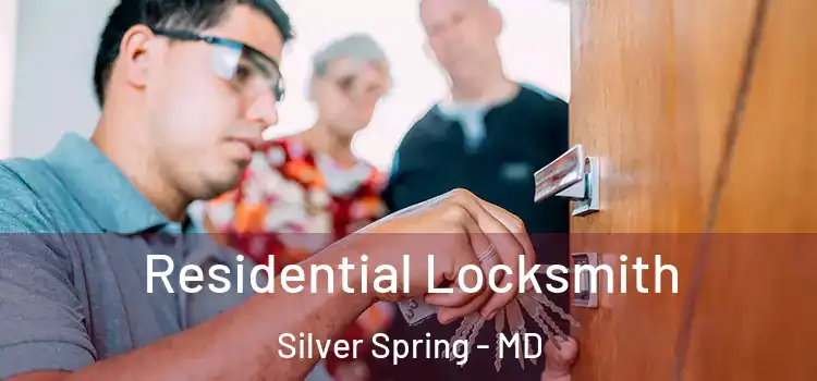  Residential Locksmith Silver Spring - MD