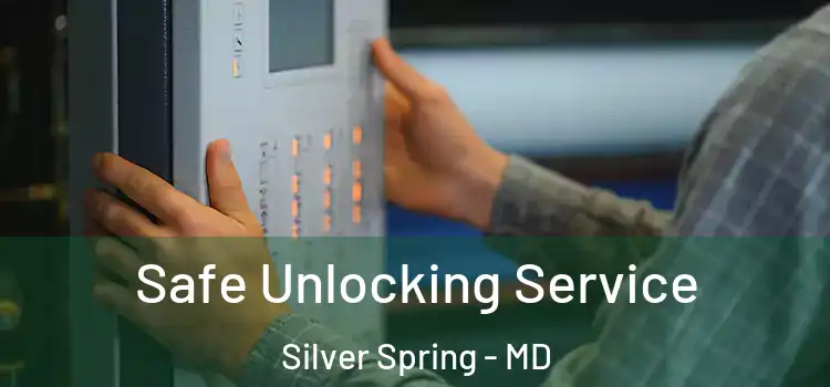  Safe Unlocking Service Silver Spring - MD
