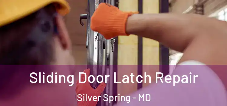 Sliding Door Latch Repair Silver Spring - MD